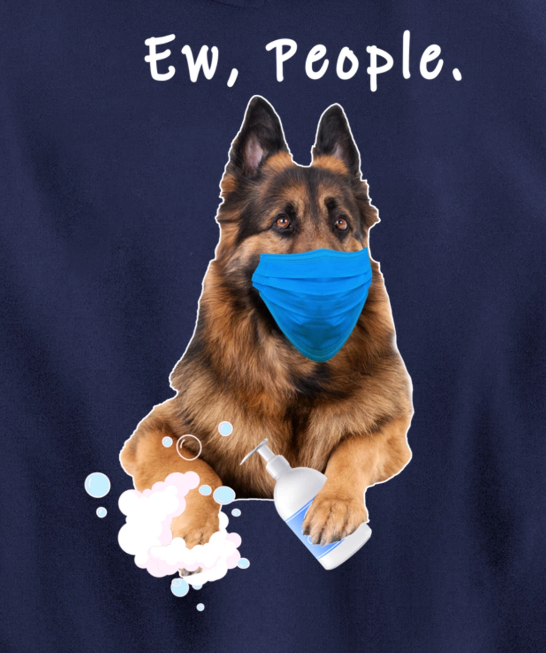 German Shepherd Ew People Dog Wearing A Face Mask Funny Gift Pullover Hoodie