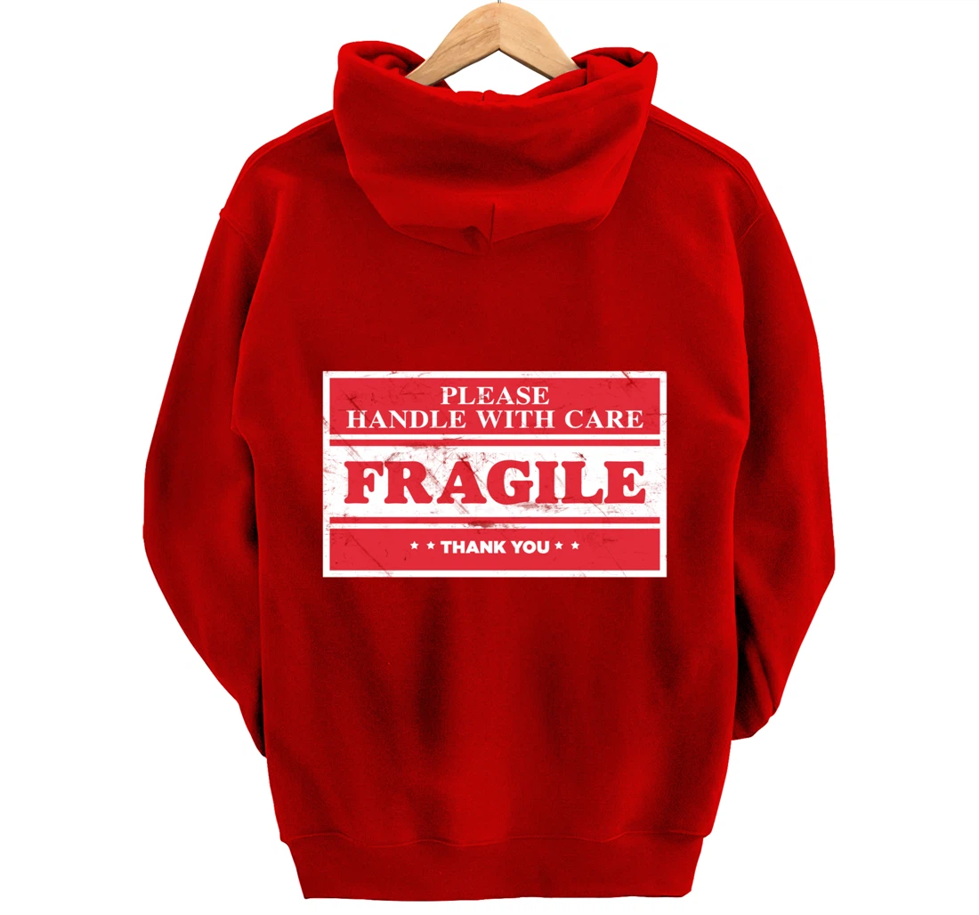 Fragile Label Please Handle With Care - Emotional Package Pullover Hoodie