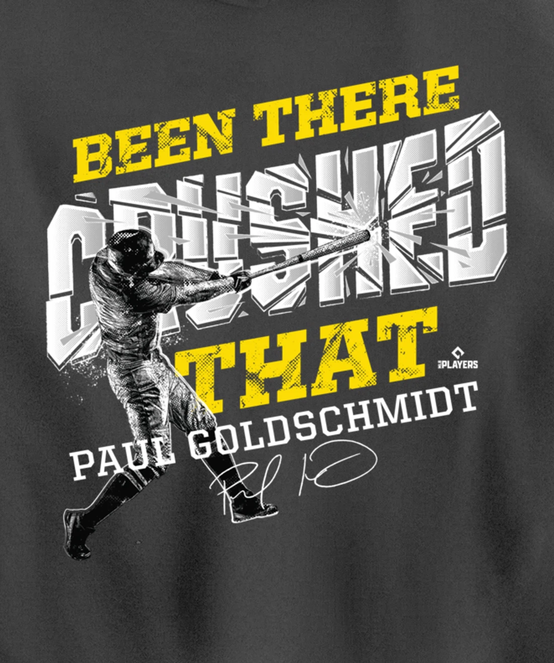 Paul Goldschmidt Been There Crushed That Pullover Hoodie