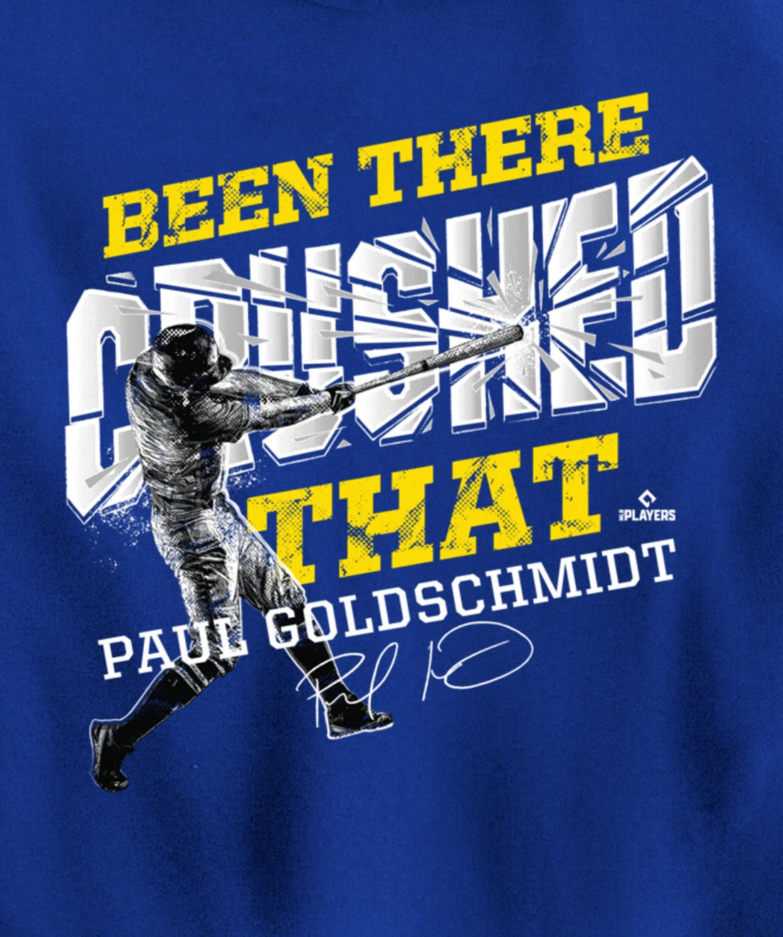 Paul Goldschmidt Been There Crushed That Pullover Hoodie