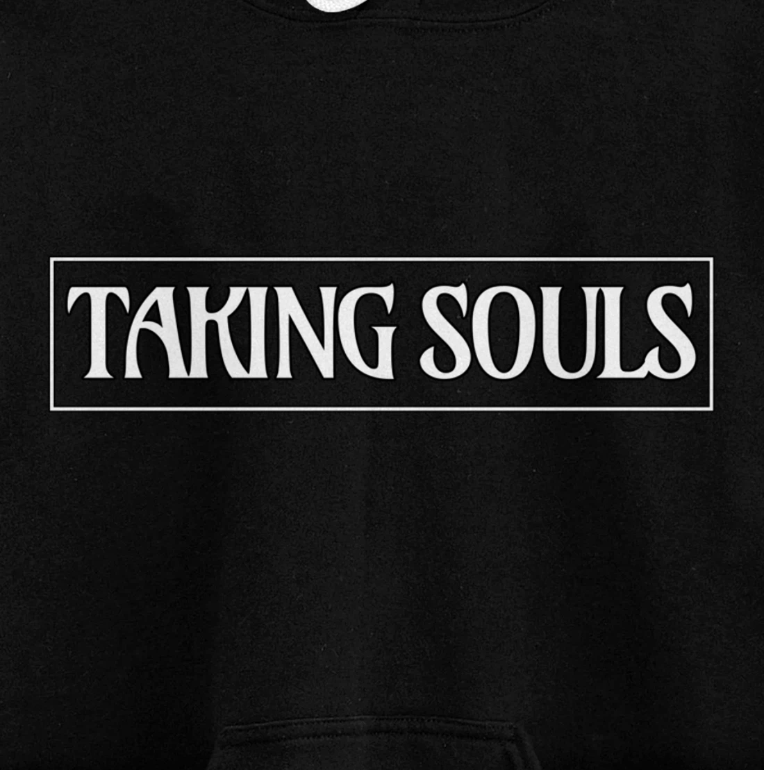 Taking Souls - Gift-able Motivational Pullover Hoodie