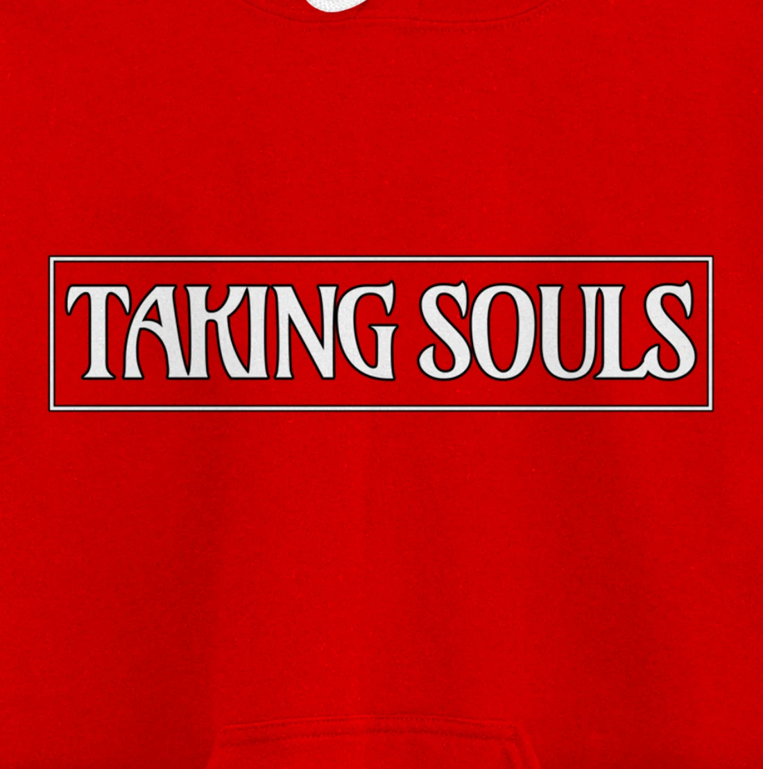 Taking Souls - Gift-able Motivational Pullover Hoodie