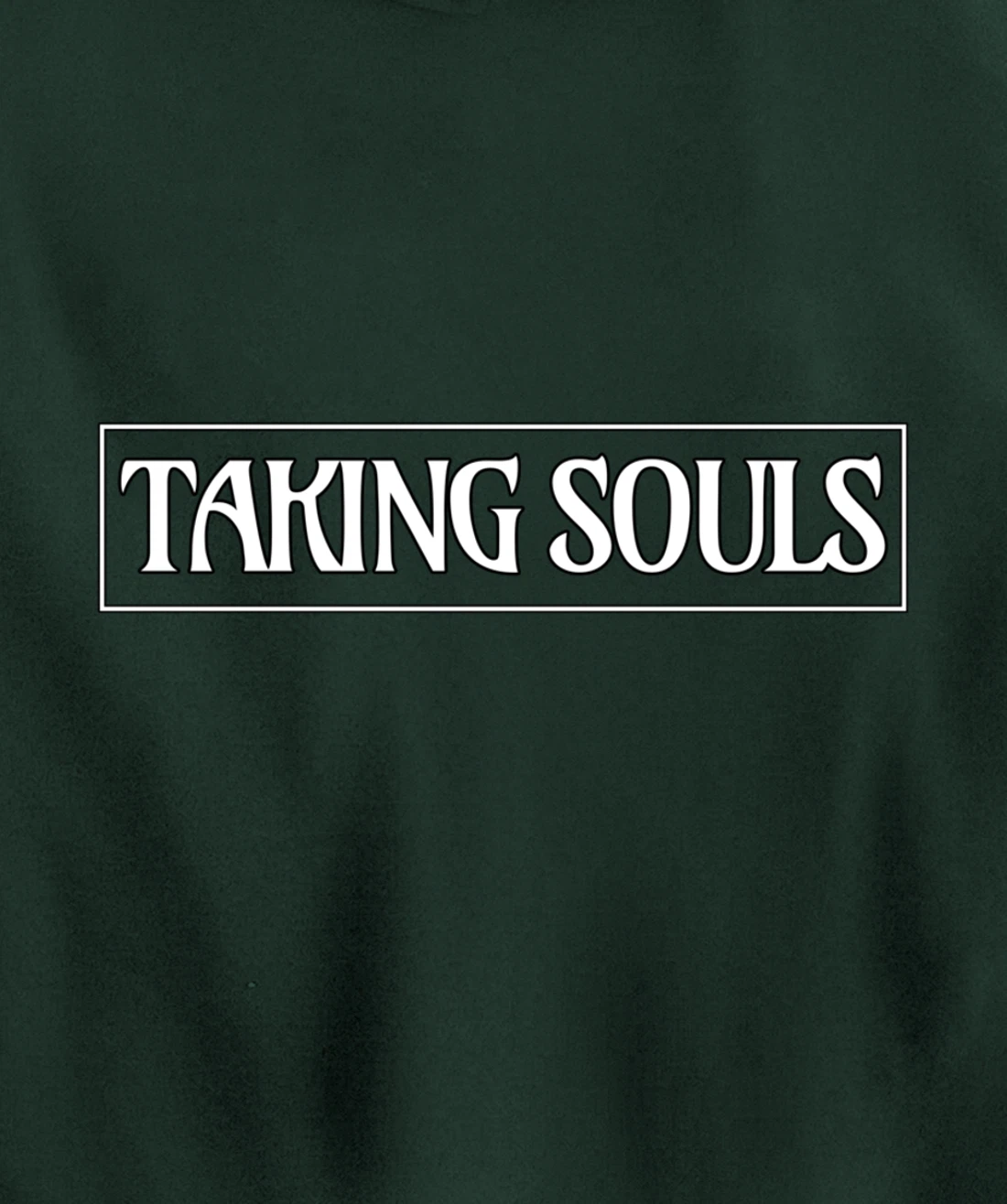 Taking Souls - Gift-able Motivational Pullover Hoodie