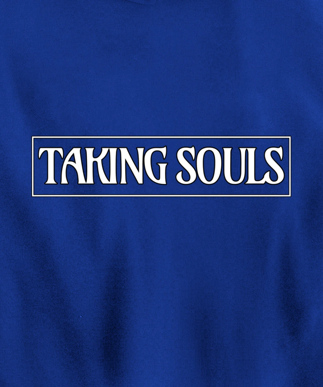 Taking Souls - Gift-able Motivational Pullover Hoodie