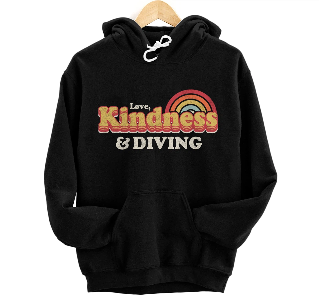 Funny Diving Design, Love, Kindness And Diving Pullover Hoodie