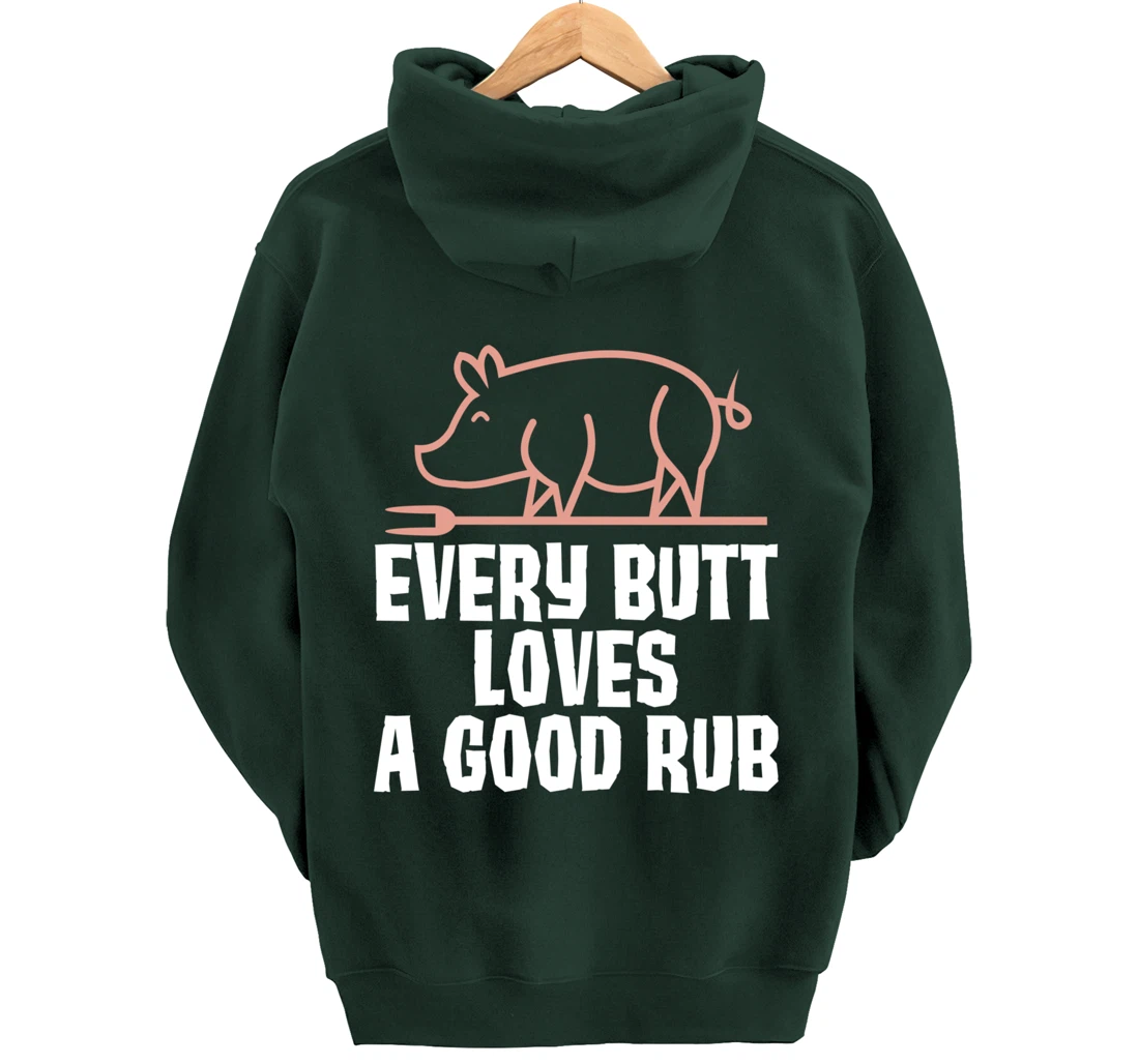 Every Butt Loves A Good Rub Meat Lover Gift Pullover Hoodie