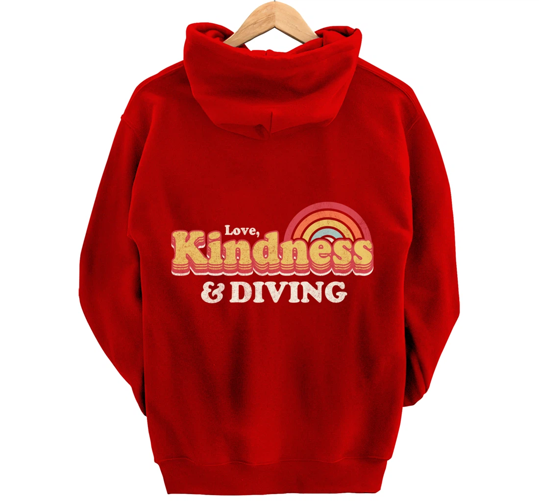 Funny Diving Design, Love, Kindness And Diving Pullover Hoodie