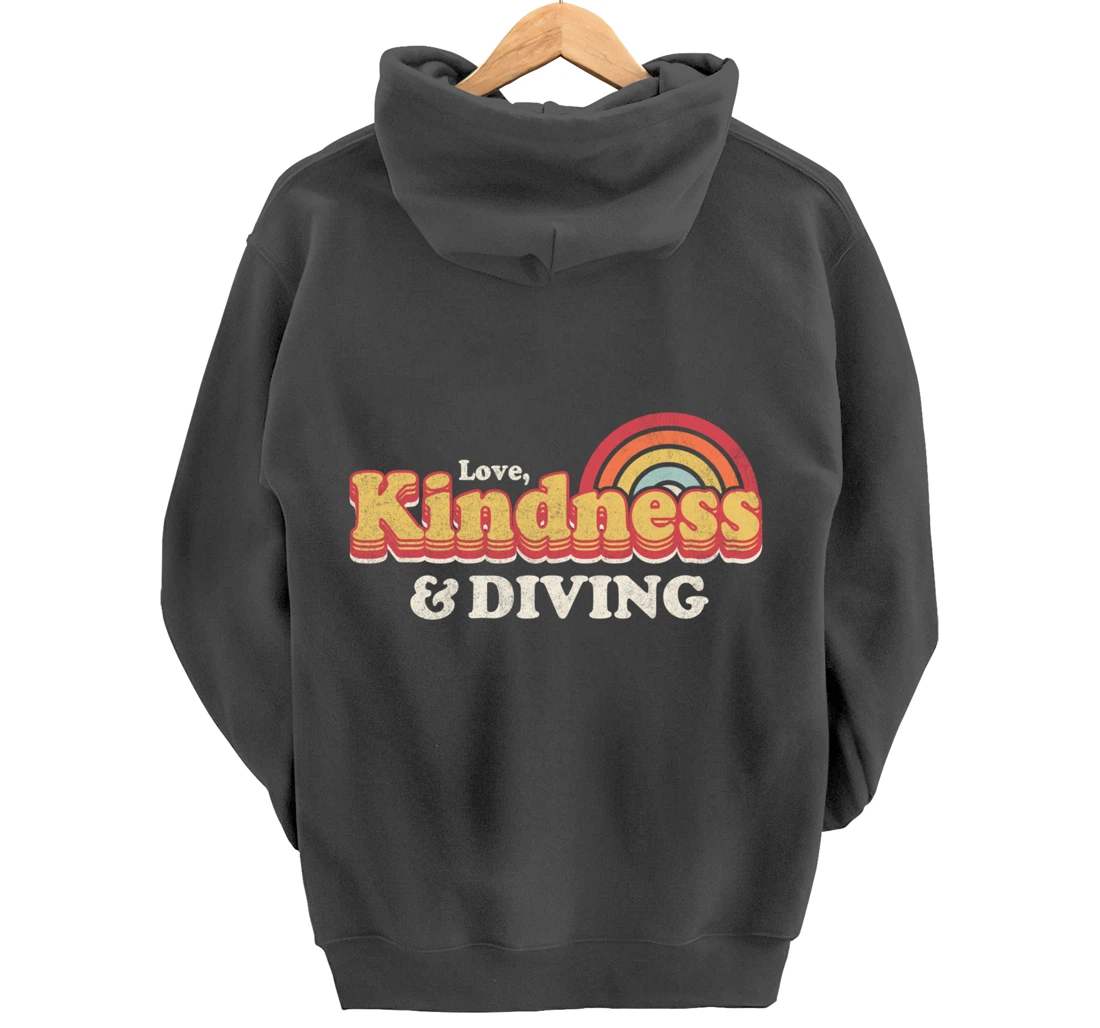 Funny Diving Design, Love, Kindness And Diving Pullover Hoodie