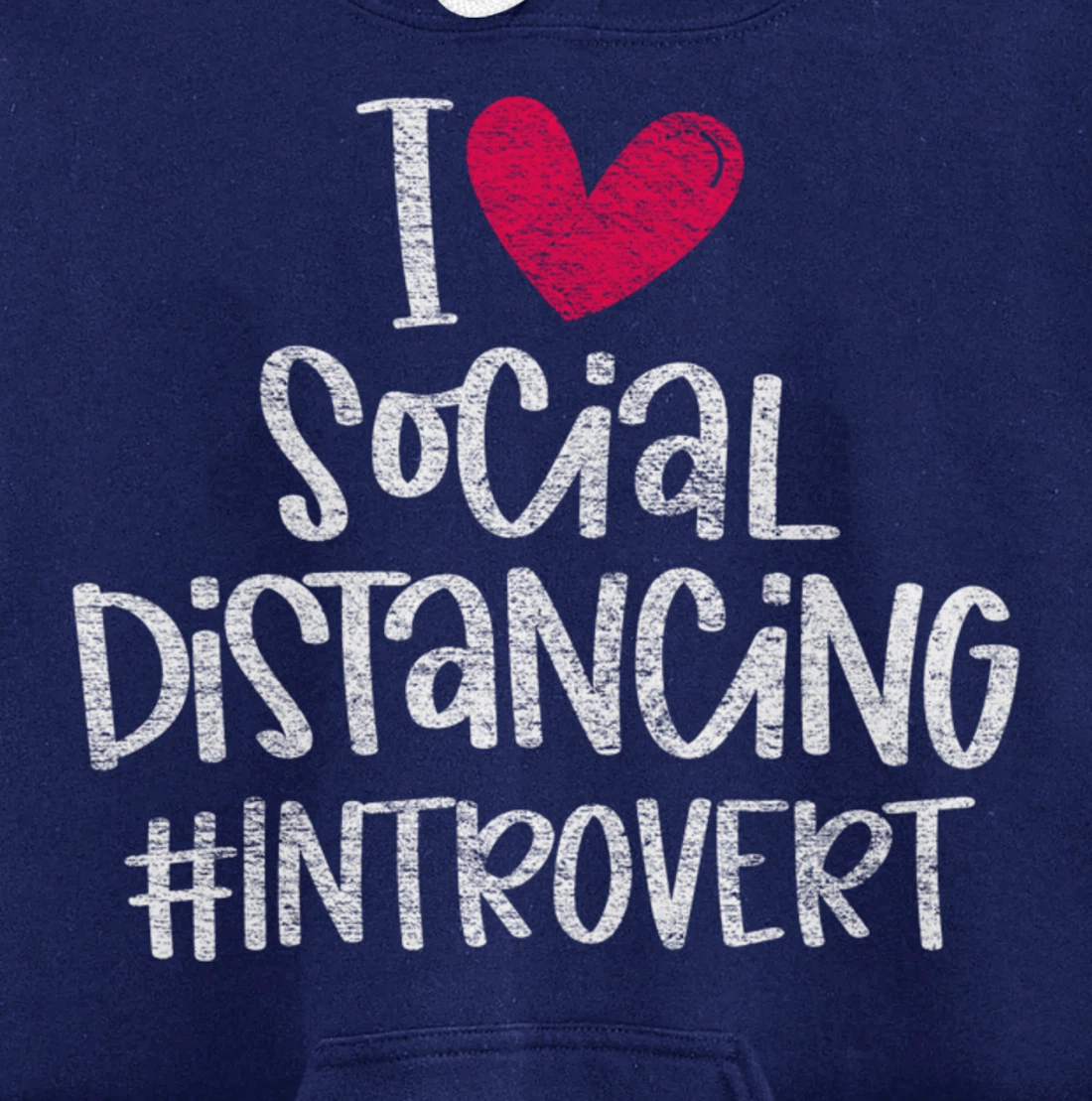 I Love Social Distancing Grunge Heart Funny Introvert Gift Pullover Hoodie