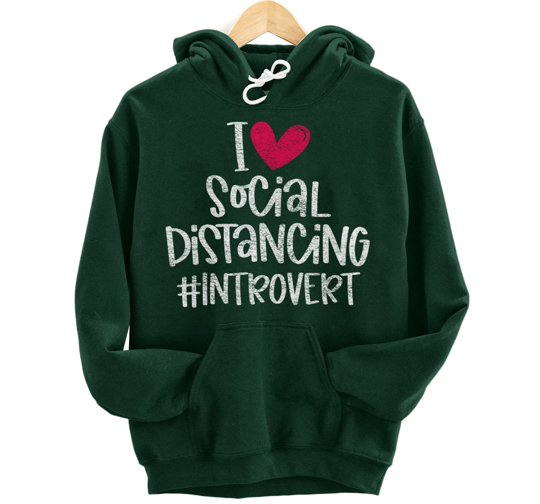 I Love Social Distancing Grunge Heart Funny Introvert Gift Pullover Hoodie