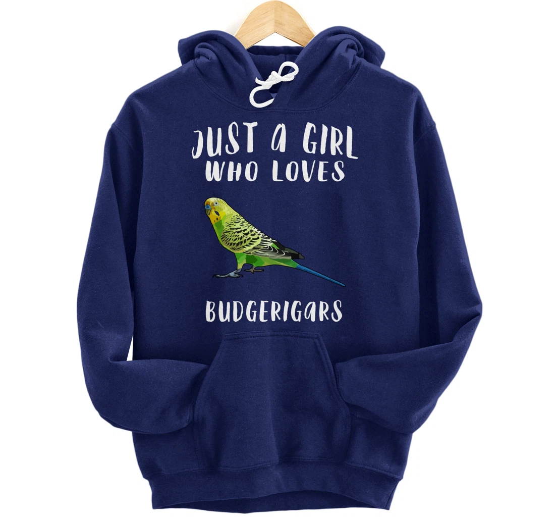 Just A Girl Who Loves Budgerigar Bird Lover Gift Pullover Hoodie