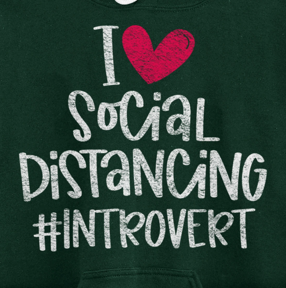 I Love Social Distancing Grunge Heart Funny Introvert Gift Pullover Hoodie