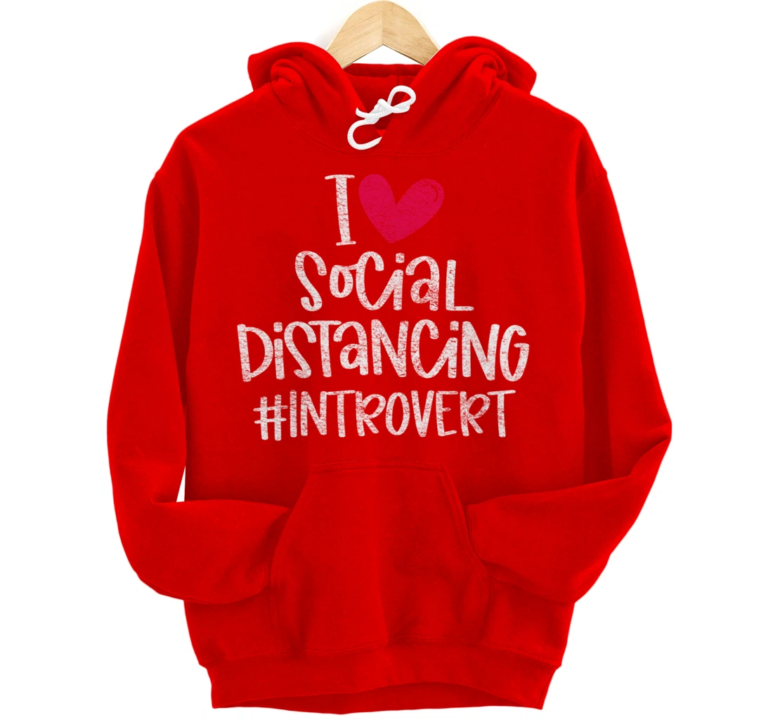 I Love Social Distancing Grunge Heart Funny Introvert Gift Pullover Hoodie