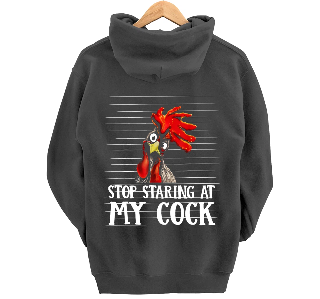 Funny Stop Staring At My Cock Pullover Hoodie