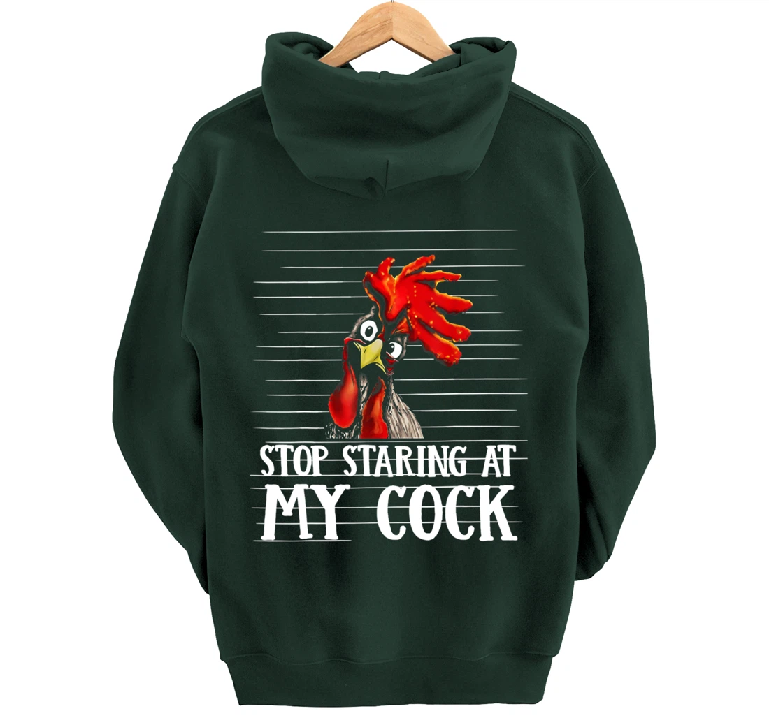 Funny Stop Staring At My Cock Pullover Hoodie
