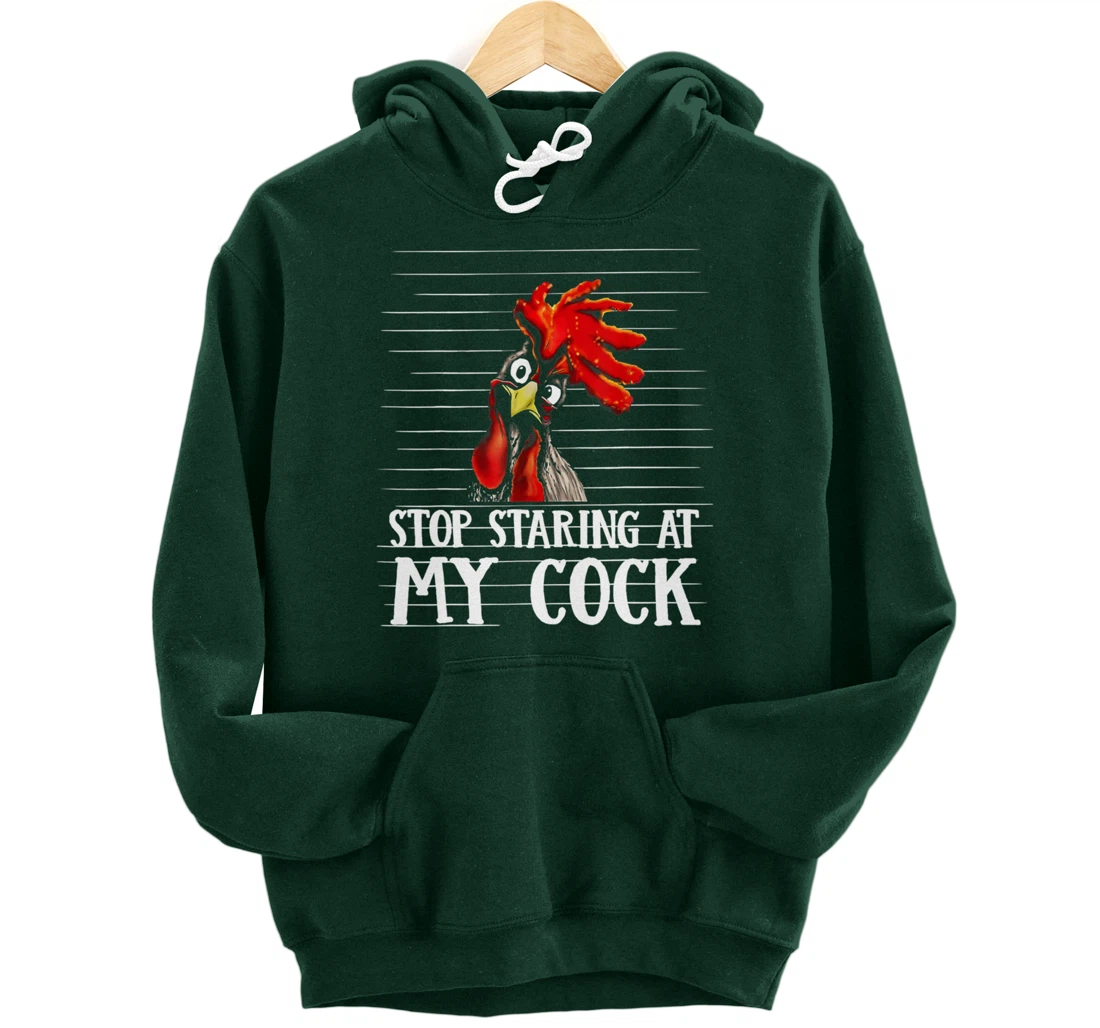 Funny Stop Staring At My Cock Pullover Hoodie