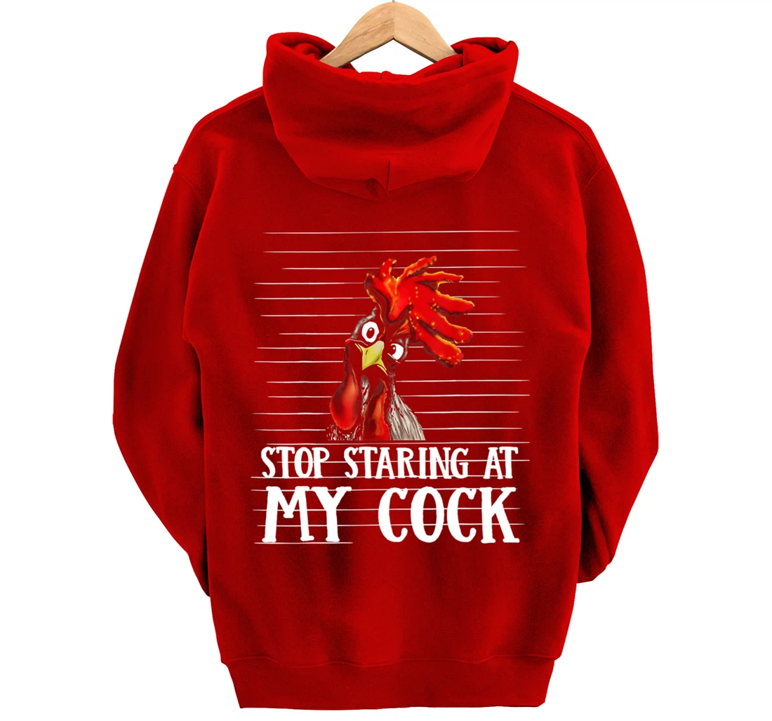 Funny Stop Staring At My Cock Pullover Hoodie