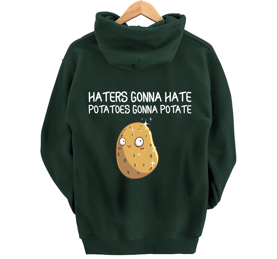 Funny Haters Gonna Hate Gift For Men Women Potato Lovers Pullover Hoodie