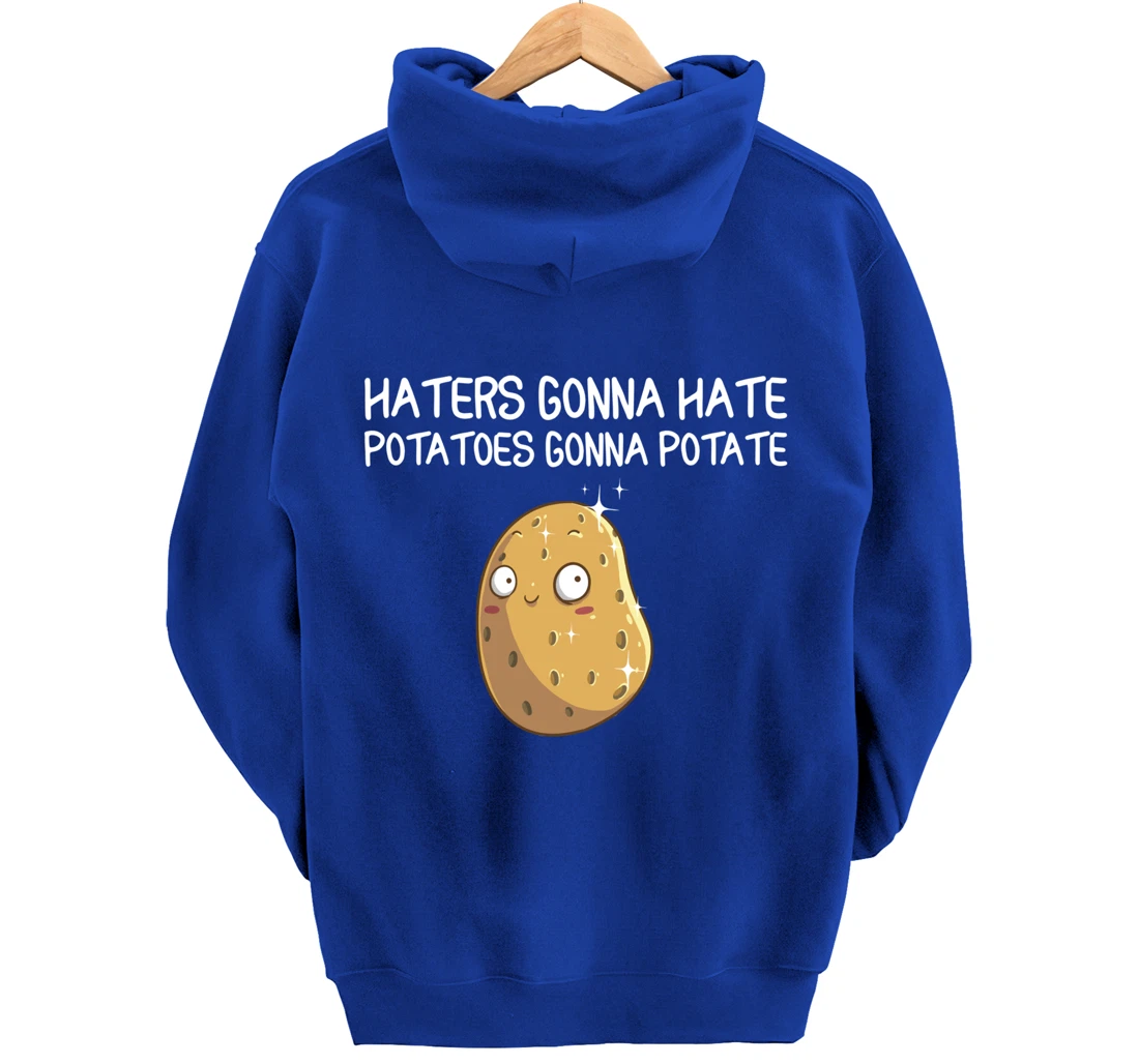 Funny Haters Gonna Hate Gift For Men Women Potato Lovers Pullover Hoodie