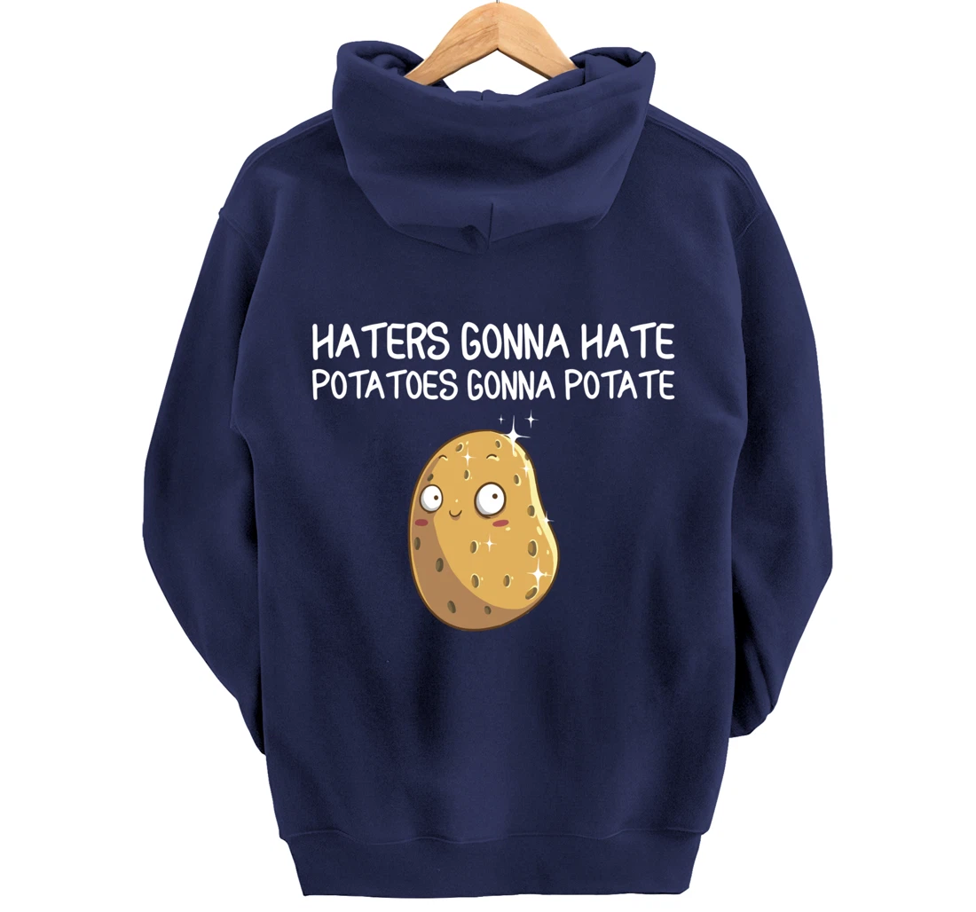 Funny Haters Gonna Hate Gift For Men Women Potato Lovers Pullover Hoodie