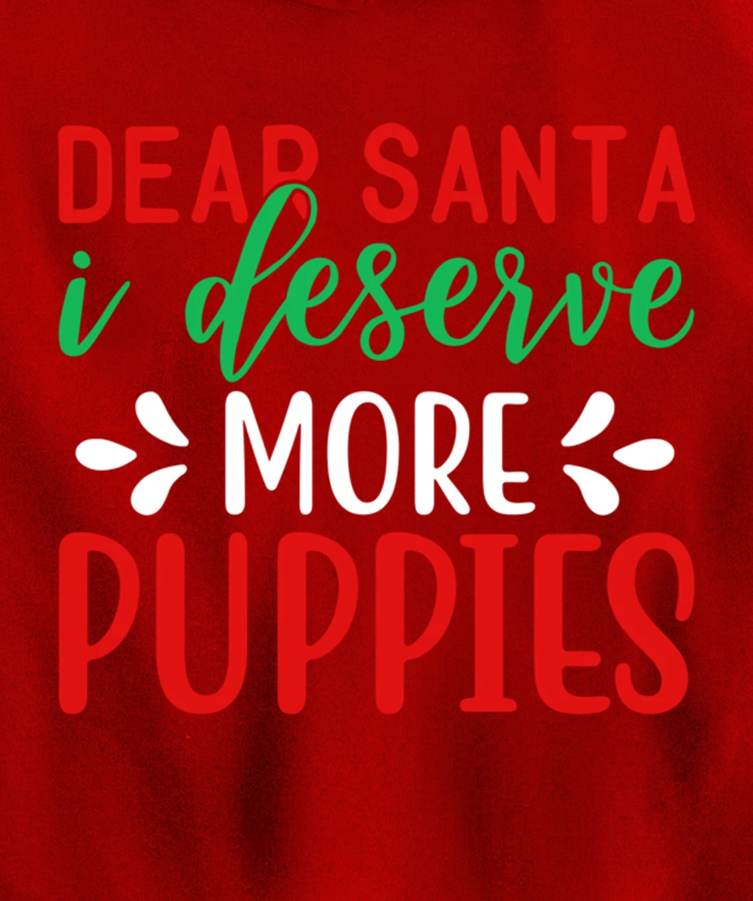 Lucky Dog Animal Rescue - I Deserve More Puppies Pullover Hoodie