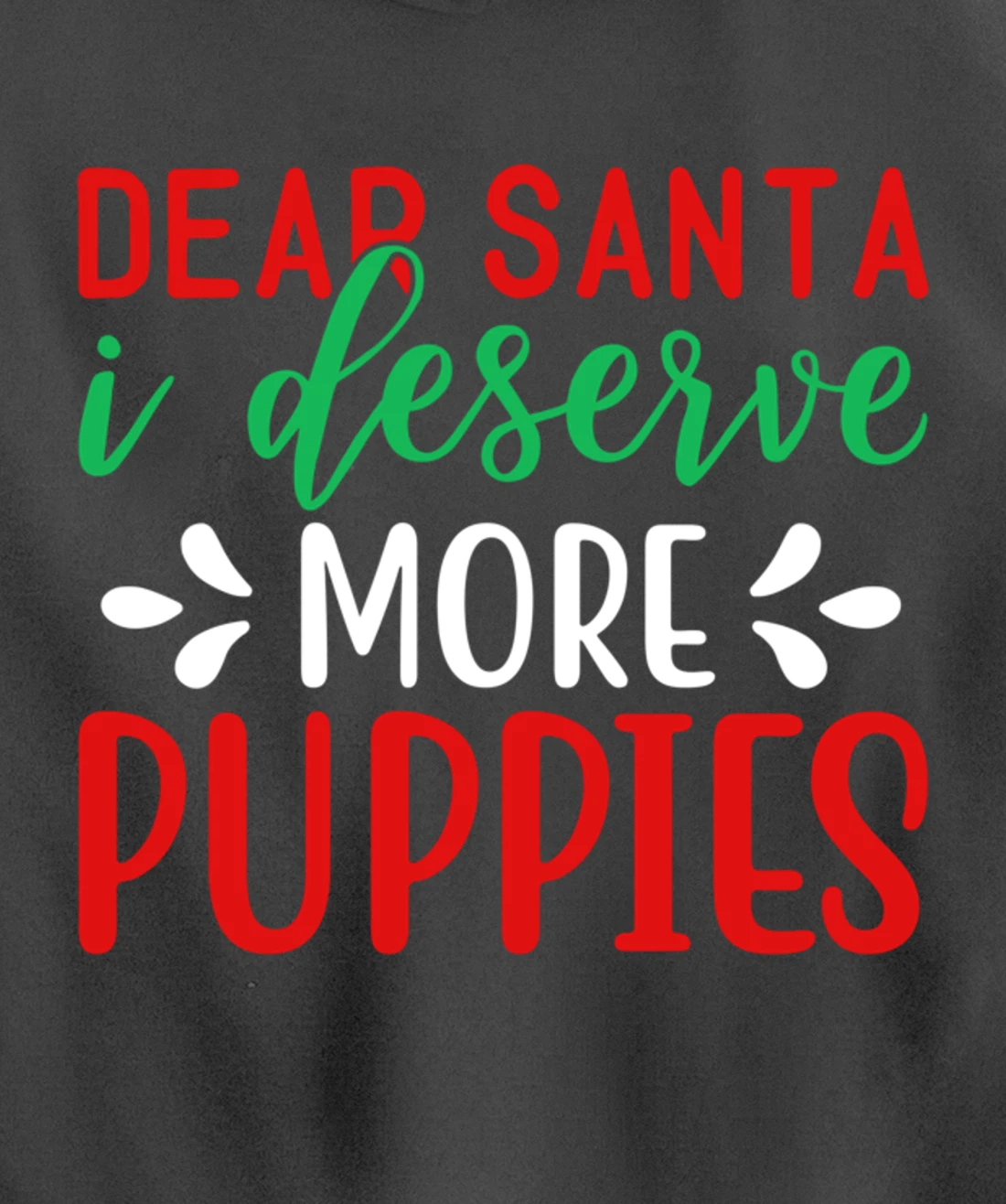 Lucky Dog Animal Rescue - I Deserve More Puppies Pullover Hoodie