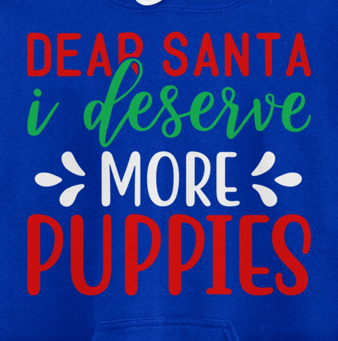 Lucky Dog Animal Rescue - I Deserve More Puppies Pullover Hoodie