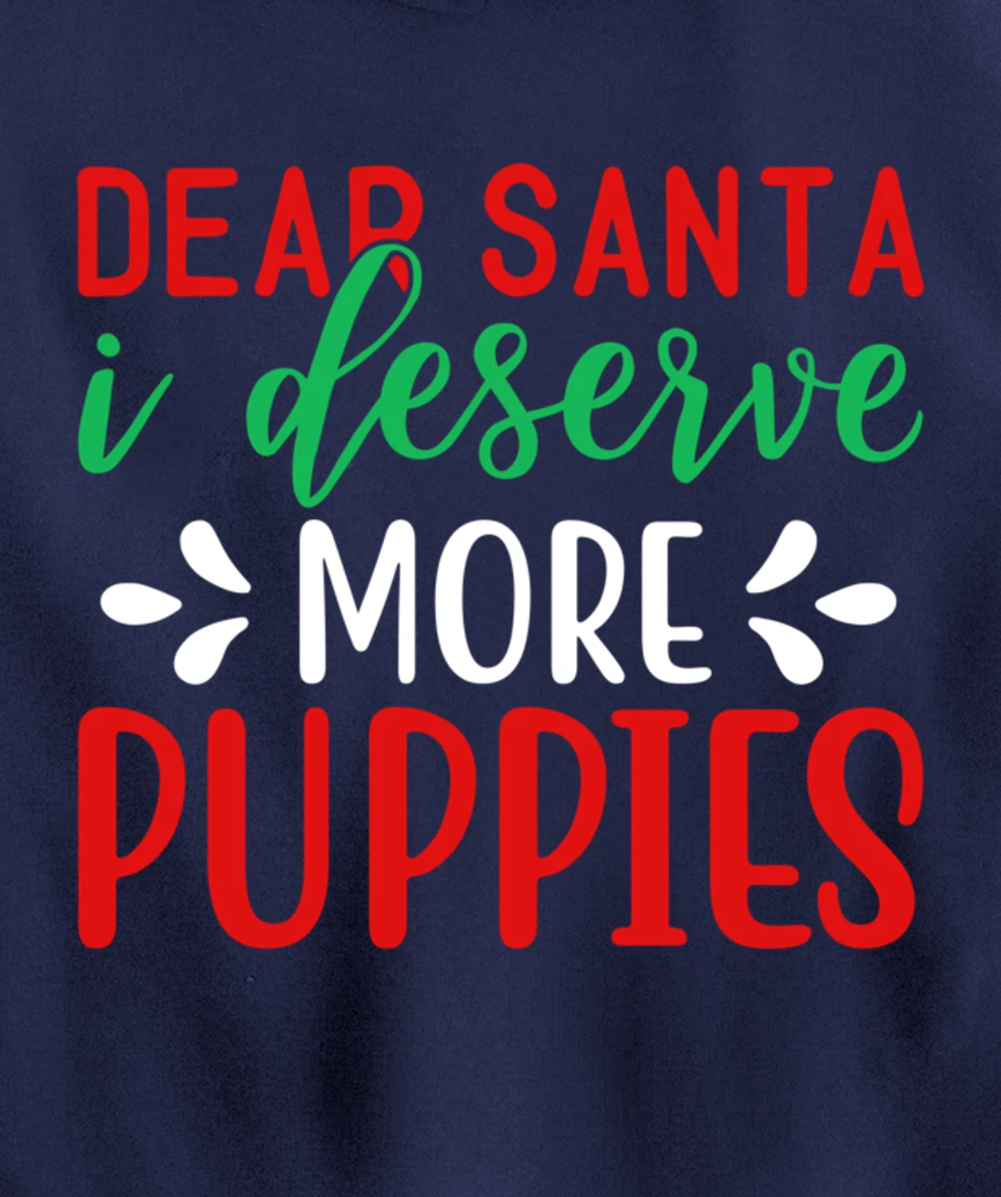 Lucky Dog Animal Rescue - I Deserve More Puppies Pullover Hoodie