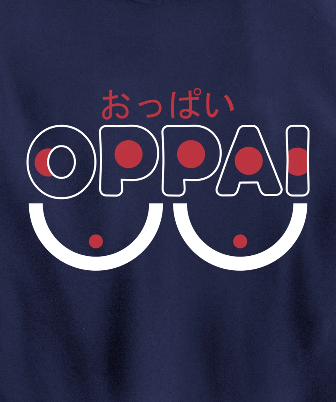 Oppai | Anime Fan Funny Manga Pullover Hoodie