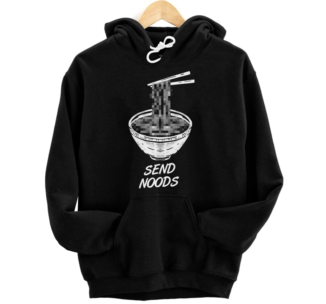 Ramen - Send Noods Funny - Restaurant Pullover Hoodie