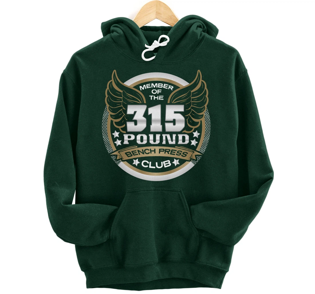 315 Pound Bench Press Club for Powerlifter Weightlifter Gym Pullover Hoodie
