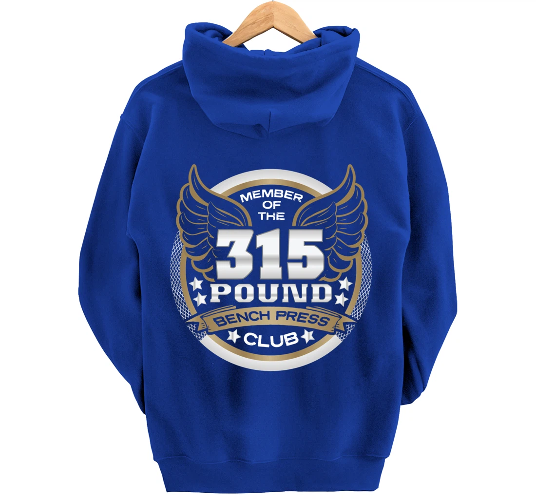 315 Pound Bench Press Club for Powerlifter Weightlifter Gym Pullover Hoodie