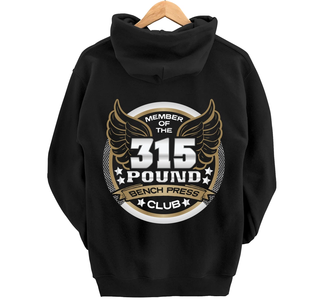 315 Pound Bench Press Club for Powerlifter Weightlifter Gym Pullover Hoodie