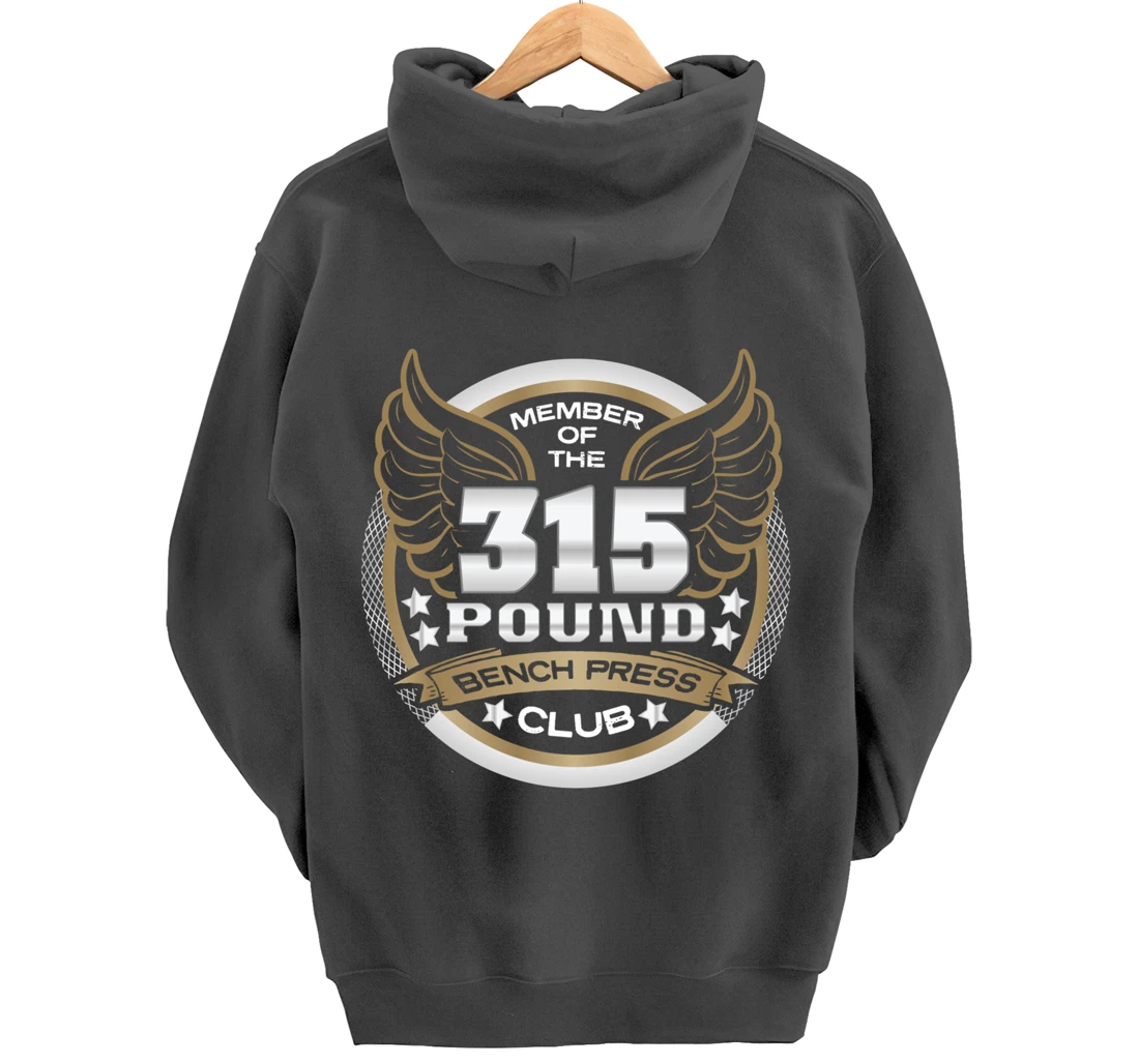 315 Pound Bench Press Club for Powerlifter Weightlifter Gym Pullover Hoodie