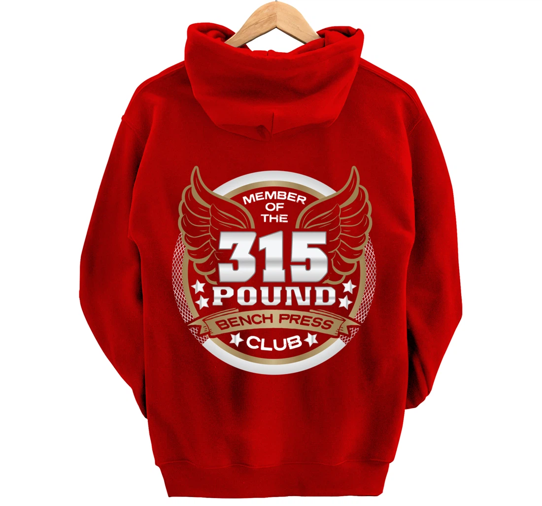 315 Pound Bench Press Club for Powerlifter Weightlifter Gym Pullover Hoodie