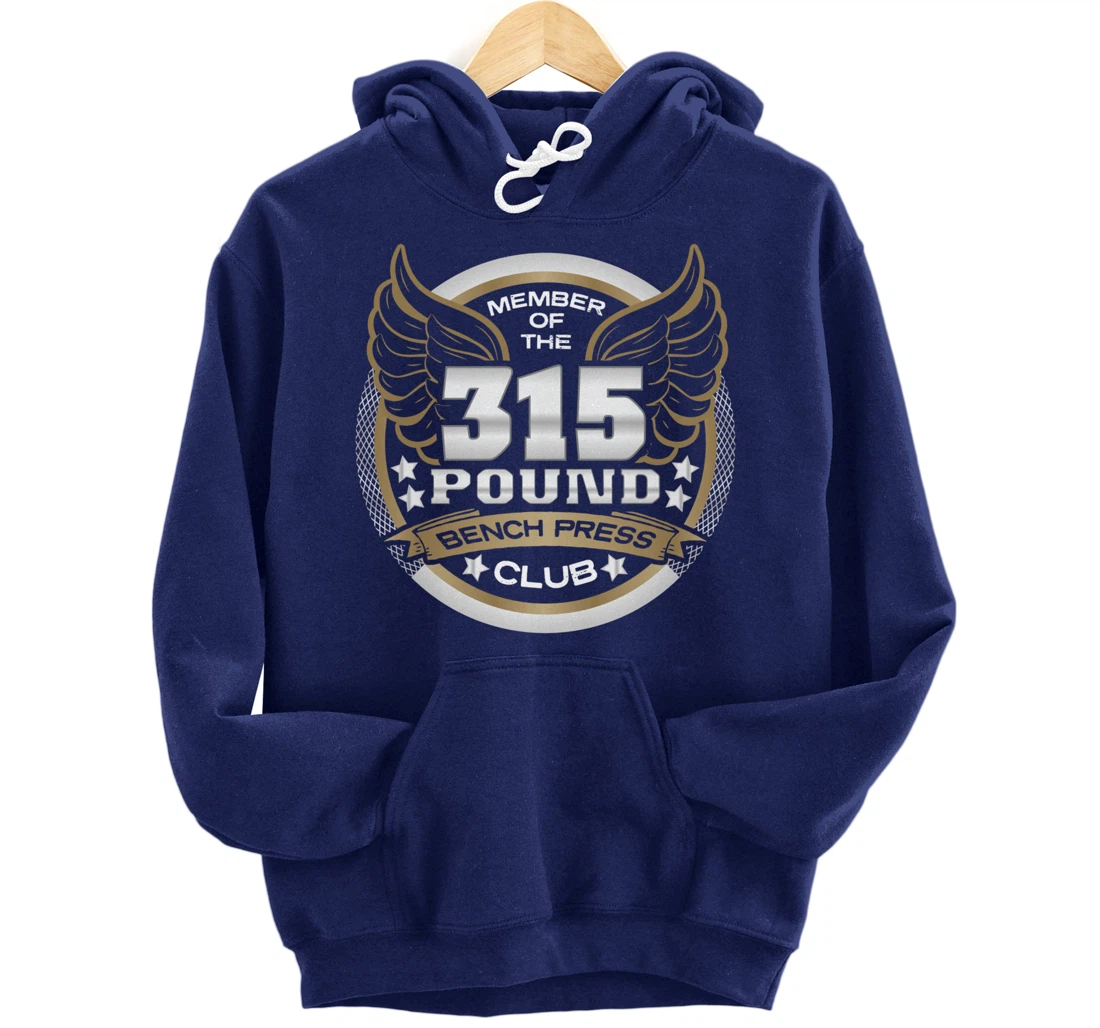 315 Pound Bench Press Club for Powerlifter Weightlifter Gym Pullover Hoodie
