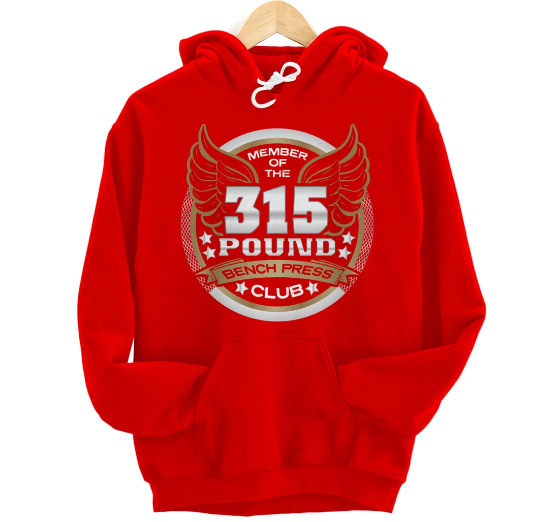 315 Pound Bench Press Club for Powerlifter Weightlifter Gym Pullover Hoodie