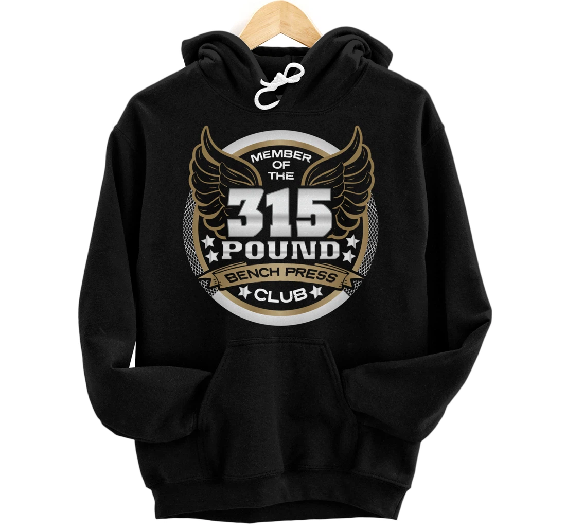 315 Pound Bench Press Club for Powerlifter Weightlifter Gym Pullover Hoodie