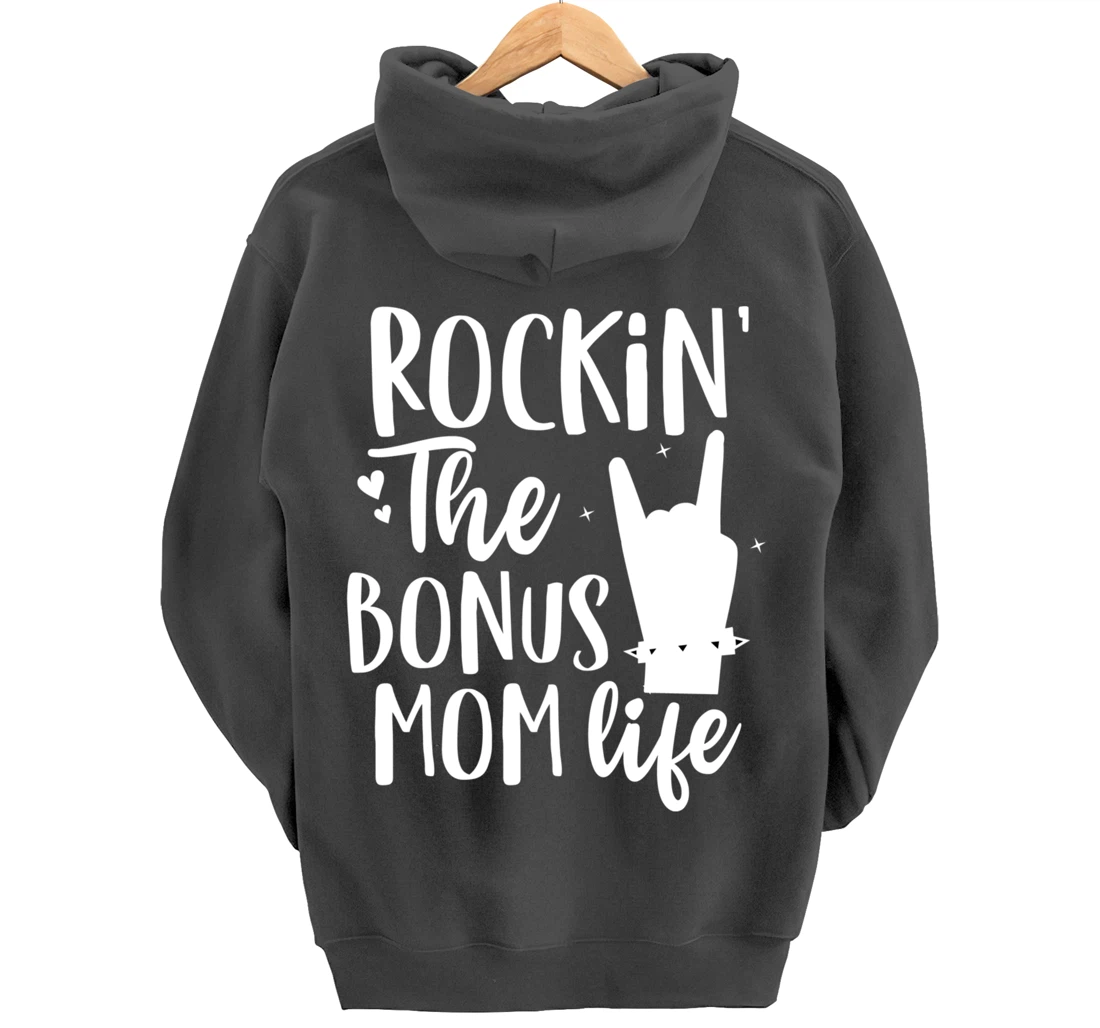 Rocking The Bonus mom life Best Stepmother ever Stepmom Pullover Hoodie