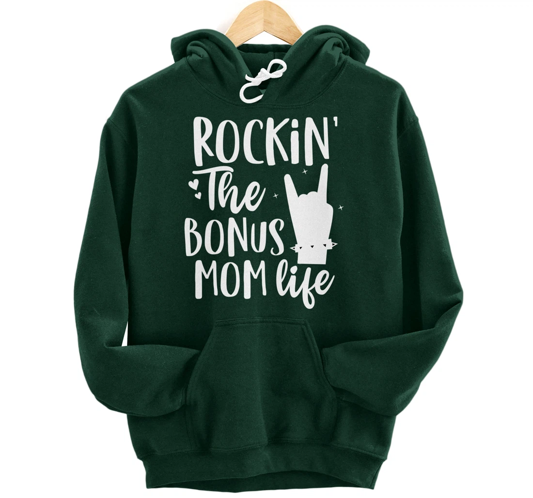 Rocking The Bonus mom life Best Stepmother ever Stepmom Pullover Hoodie