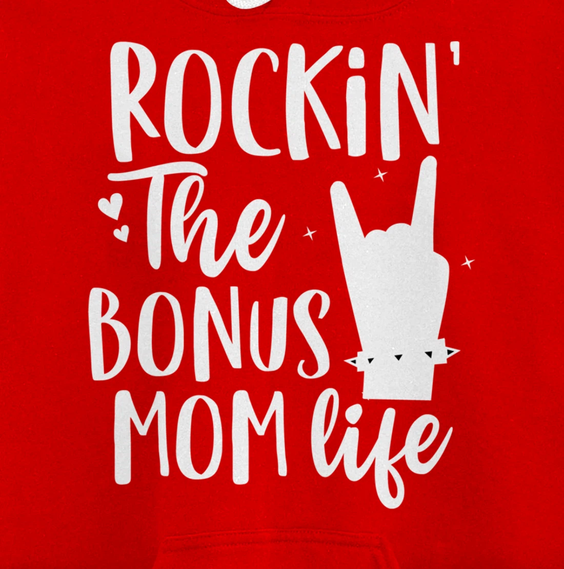 Rocking The Bonus mom life Best Stepmother ever Stepmom Pullover Hoodie
