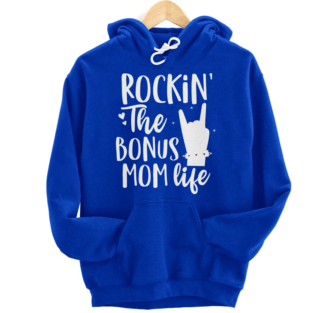 Rocking The Bonus mom life Best Stepmother ever Stepmom Pullover Hoodie