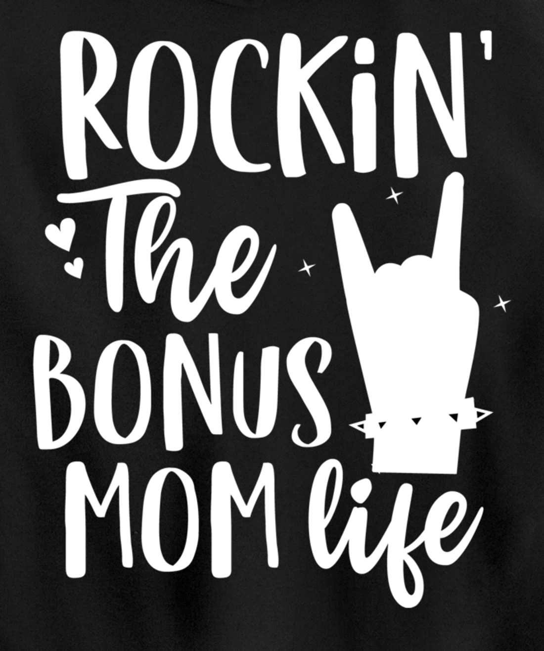 Rocking The Bonus mom life Best Stepmother ever Stepmom Pullover Hoodie