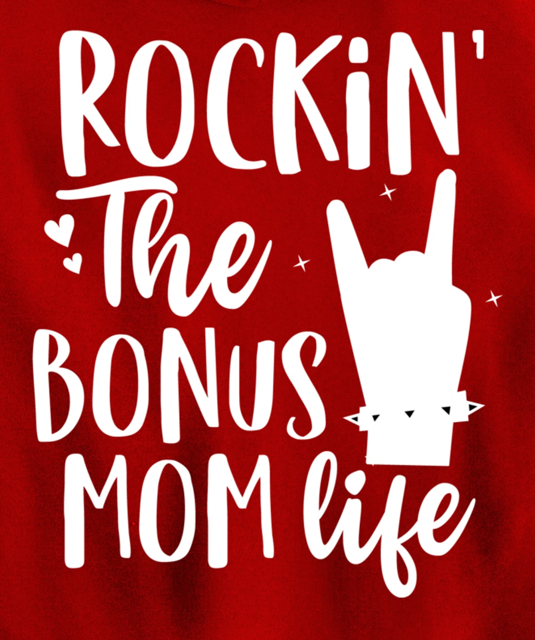 Rocking The Bonus mom life Best Stepmother ever Stepmom Pullover Hoodie