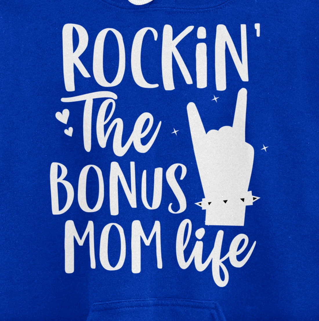 Rocking The Bonus mom life Best Stepmother ever Stepmom Pullover Hoodie