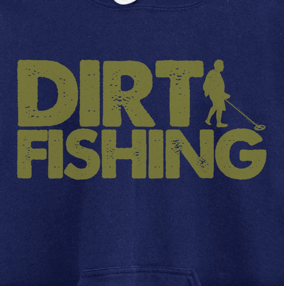 Funny Metal Detecting Gift For Men Women Dirt Fishing Lovers Pullover Hoodie