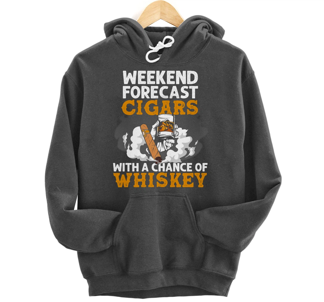 Funny Weekend Forecast Cigars And Whiskey Gift For Men Women Pullover Hoodie