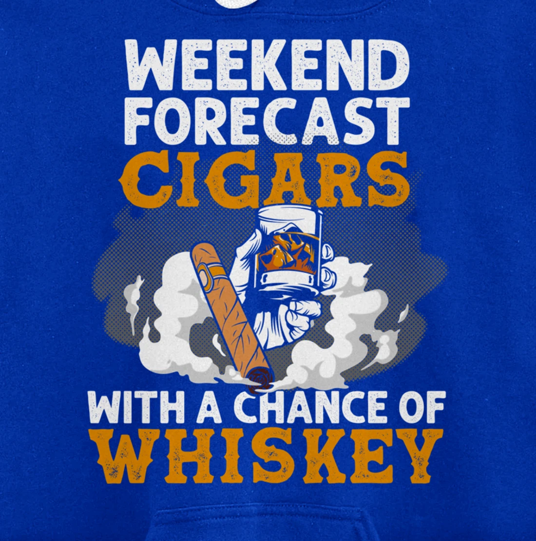 Funny Weekend Forecast Cigars And Whiskey Gift For Men Women Pullover Hoodie