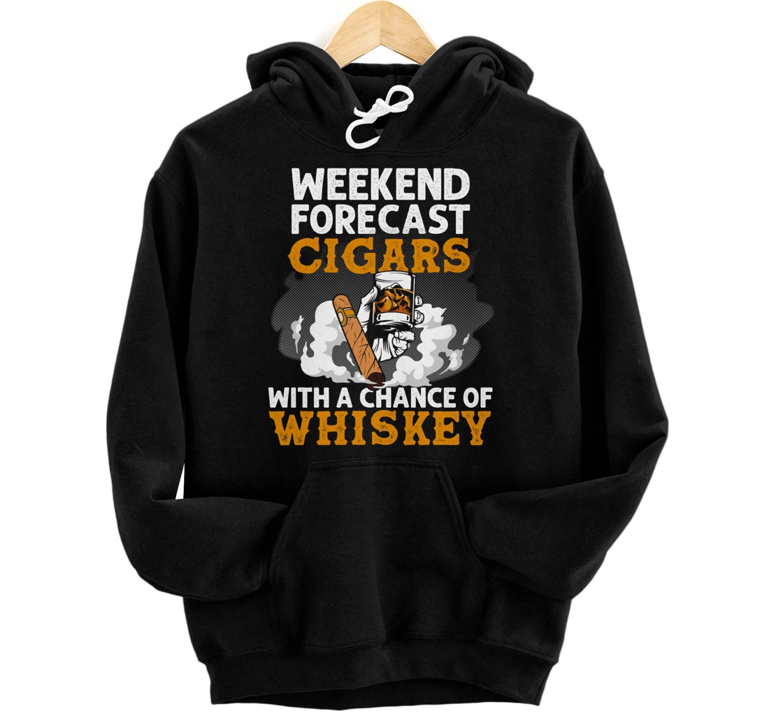 Funny Weekend Forecast Cigars And Whiskey Gift For Men Women Pullover Hoodie