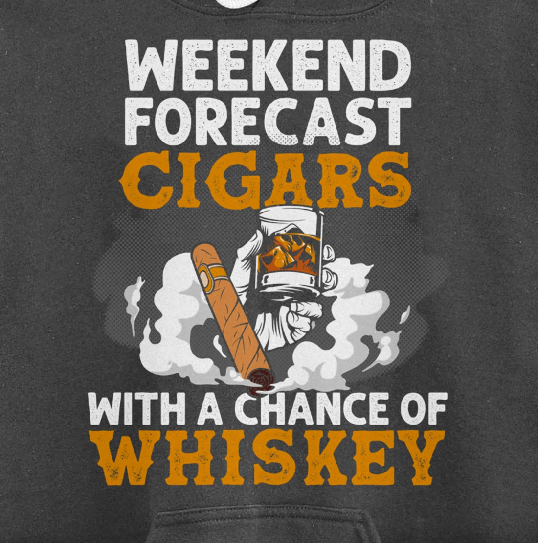 Funny Weekend Forecast Cigars And Whiskey Gift For Men Women Pullover Hoodie